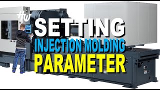 SETTING PARAMETER Injection Molding