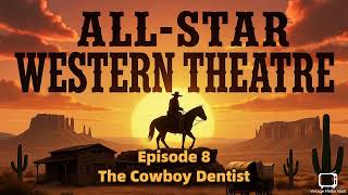 All-Star Western Theatre 008 - The Cowboy Dentist