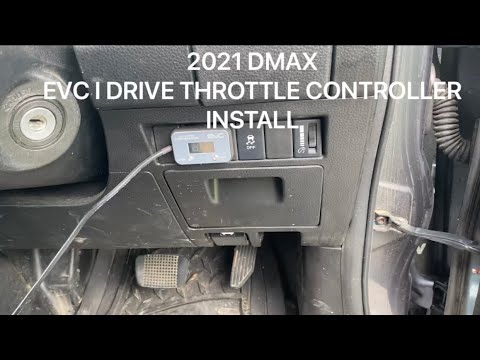 2021 DMAX How to install EVC I Drive throttle controller