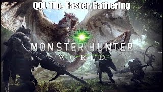 Monster Hunter: World QOL Tip: Faster Gathering