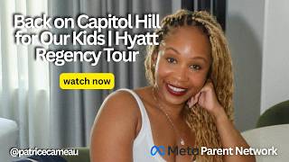 I Went to Capitol Hill to Fight for Kids Online Safety | Meta Parent Network Fly-In