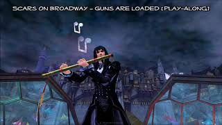 Scars on Broadway – Guns are Loaded [Play-Along]