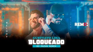 Gusttavo Lima - Bloqueado | Versão FUNK | By. DJ Paiva Remix