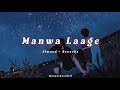 Manwa laage  slowed reverbs  moonvibeschill