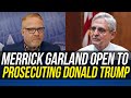 Merrick Garland Finally Willing to PROSECUTE TRUMP!!!