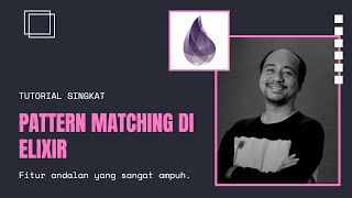 Elixir Pattern Matching - Tutorial Singkat