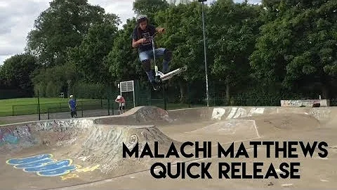 Malachi Matthews Quick Release: 2017!