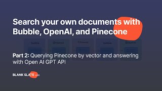 Upload and Search Your Own Documents With Bubble, OpenAI, and Pinecone (Part 2)