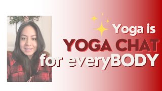 Yoga Chat Yoga Is For Everybodyevery Body