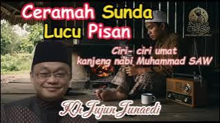 Kh.jujun junaedi.ciri ciri umat kanjeng nabi-ceramah sunda