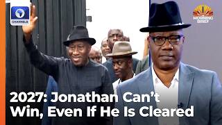 2027 Election: Jonathan Cannot Win Presidency, I Advise Him Not To Run - Public Affairs Analyst