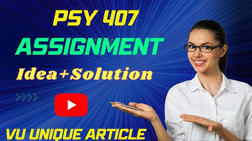 PSY407 Assignment 1 Solution 2024 / PSY407 Assignment 100%  Solution Spring 2024/ PSY407 Spring 2024