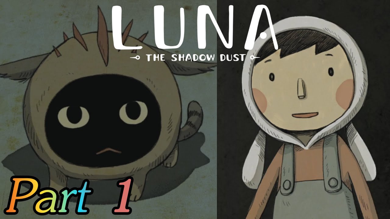 LUNA The Shadow Dust: ผจญภัยในเงาจันทร์ Part 1 - YouTube