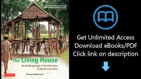 Download The Living House: An Anthropology of Architecture in South-East Asia PDF