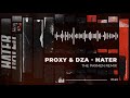 Proxy & DZA - Hater (The Paxmen Remix)