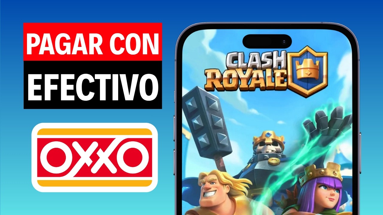 Cómo comprar gemas y Pass Royale en Clash Royale pagando en OXXO en 2025