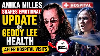 ANIKA NILLES SHARES EMOTIONAL UPDATE ON GEDDY LEE'S HEALTH AFTER HOSPITAL VISITS 