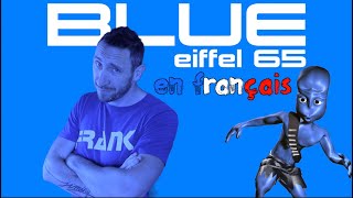 Eiffel 65 - Blue (Traduction En Francais) Cover