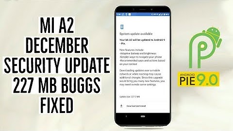 Mi A2 December Security Update With Android [P] Buggs Fixed Patch