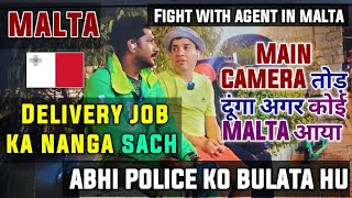 Jobs in Malta for Indians | Fight with Indian agent during video recording in Malta for Delivery Job
