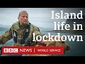 Coronavirus lockdown: A Scottish island cut off from the rest of the world - BBC World Service