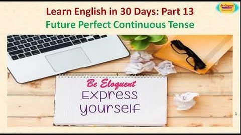 How to Learn English in 30 Days: Part 13 || Future Perfect Continuous Tense