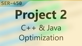 SER 450 | Project 2: C++ & Java (Unoptimized/Optimized)