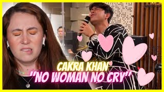 Cakra Khan "No Woman No Cry" | Reaction Video