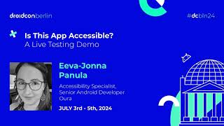 Is This App Accessible? A Live Testing Demo - Eeva-Jonna Panula | droidcon Berlin 2024