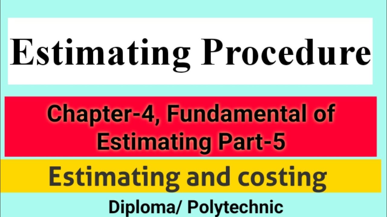 Estimating Procedure, Estimating and Costing diploma ch-4 Fundamental ...