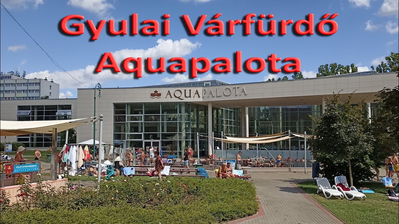 Gyulai Várfürdő - Aquapalota