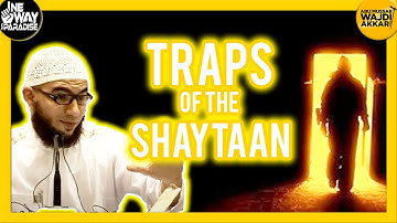 Modern Traps of the Shaytaan | Abu Mussab Wajdi Akkari