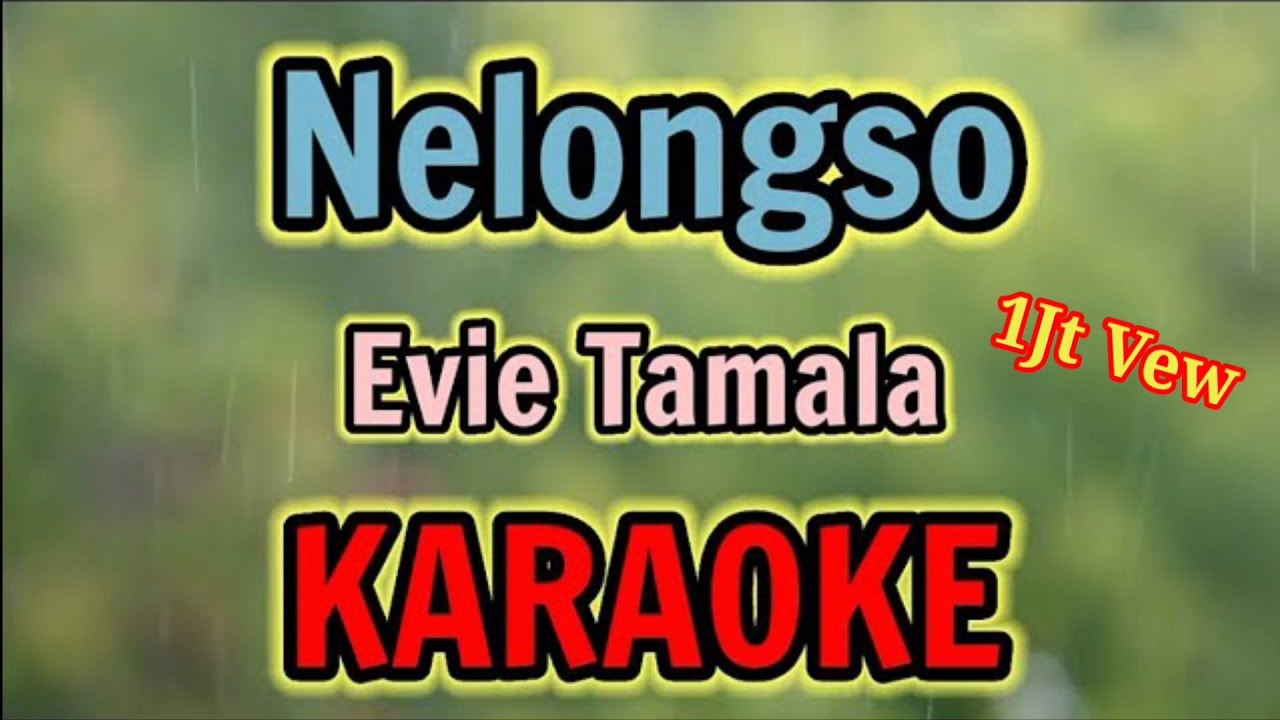NELONGSO KARAOKE HQ Audio Stereo || Evie Tamala