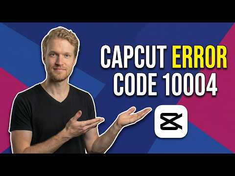 Fix Capcut Error Code 10004 (Easy Export Troubleshooting Guide)