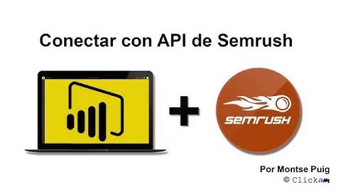 Importar datos, conectar API Semrush a Power BI (español)