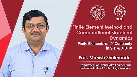 Lecture 22 Finite Elements of C^0 Continuity in 2 D & 3 D IV