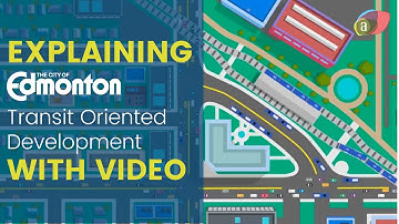 Explainer Video (Animated)  | City of Edmonton | Transit Oriented Development