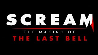 🎬 SCREAM: The Making of The Last Bell — The Documentary