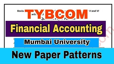 TYBCOM Financial Accounting Paper Patterns New Mumbai University || Atul Sir