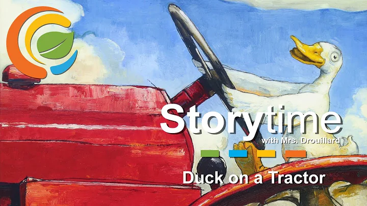 Storytime with Mrs. Drouillard:  Duck on a Tractor