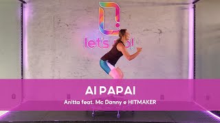 Coreografia Let's Up! - AI PAPAI (Anitta feat. Mc Danny e HITMAKER)