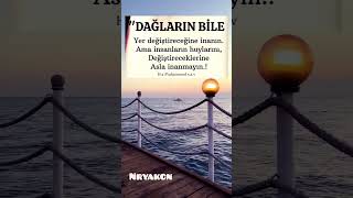 Dağlar Bile Yer Değiştirir De Insanların Huyu Değişmez Hz.muhammed Sav