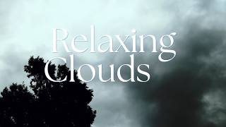 Relax to Stormy Clouds Passing Overhead.