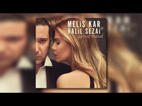 Melis Kar feat Halil Sezai - Yalnız Masal