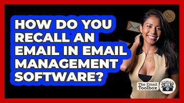 How Do You Recall An Email In Email Management Software? - TheEmailToolbox.com