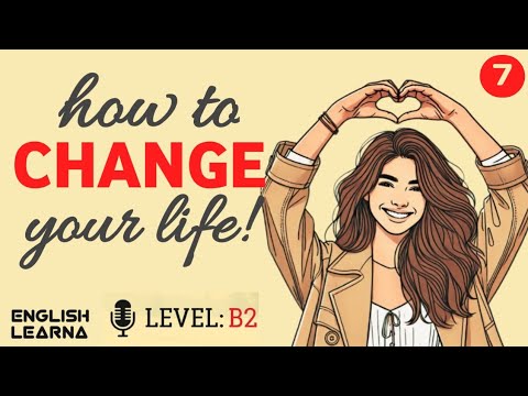 كيف تغير حياتك بودكاست انجليزي لتعلم اللغة الانجليزية