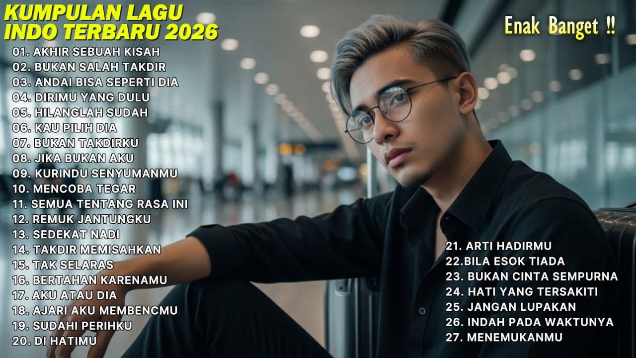 KUMPULAN LAGU POP GALAU INDONESIA TERBAIK 2026 |Lagu Enak Cocok Untuk Santai - Kerja🎧 FULL ALBUM
