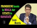 Cristi Boariu - Promisiuni facute in boala dar uitate in sanatate | PREDICI