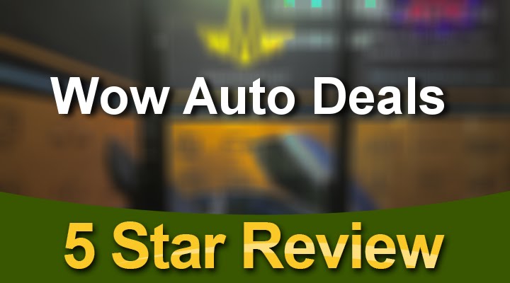 Wow Auto Deals Davie
Amazing
Five Star Review by Fred H.