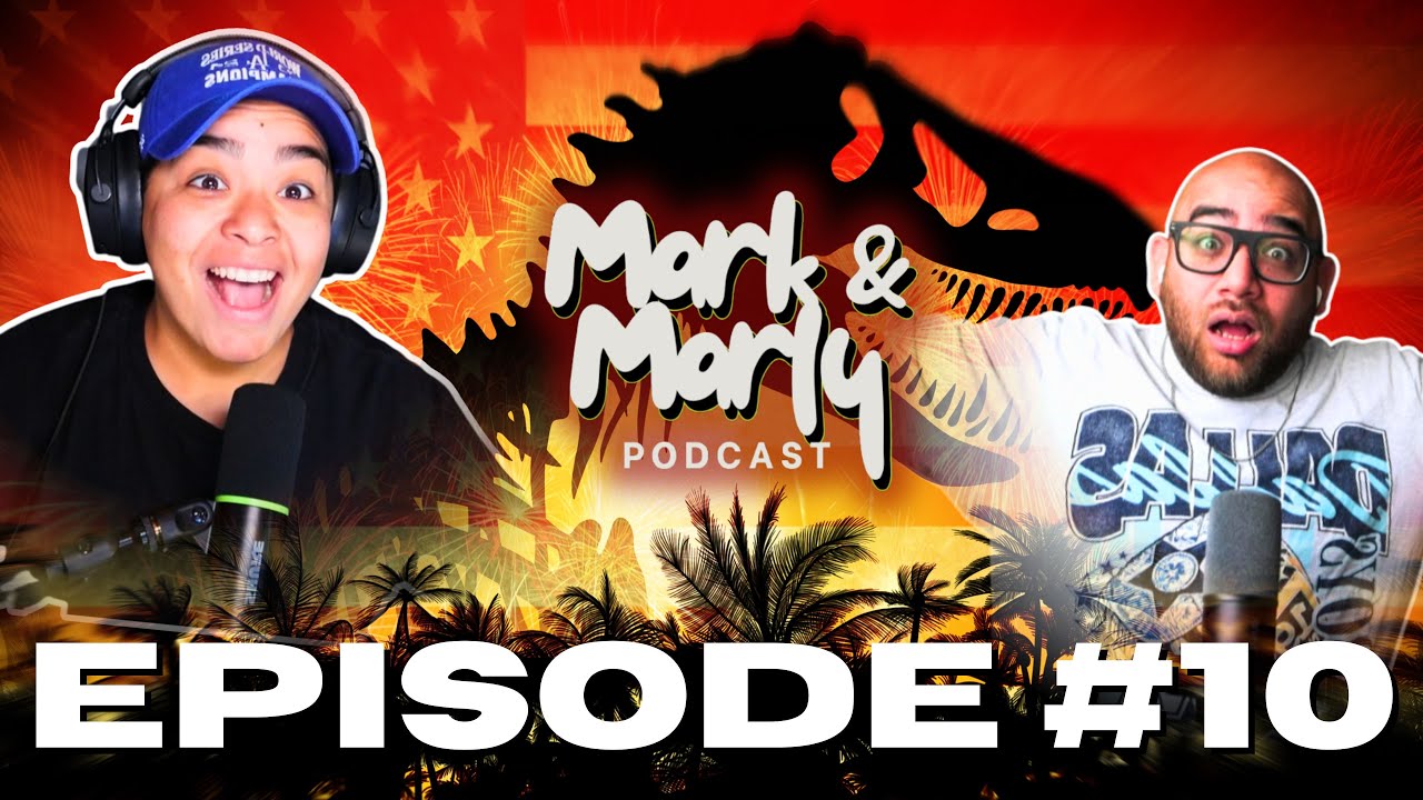 FETTUCCINE ALFREDO ON 4TH OF JULY & APOCALYPTIC JURASSIC PARK  - EPISODE #10 | MARK & MARLY PODCAST